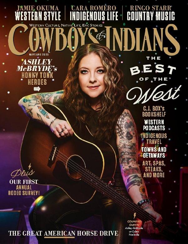 Cowboys & Indians Magazine Subscription                    May 1st, 2025 Issue