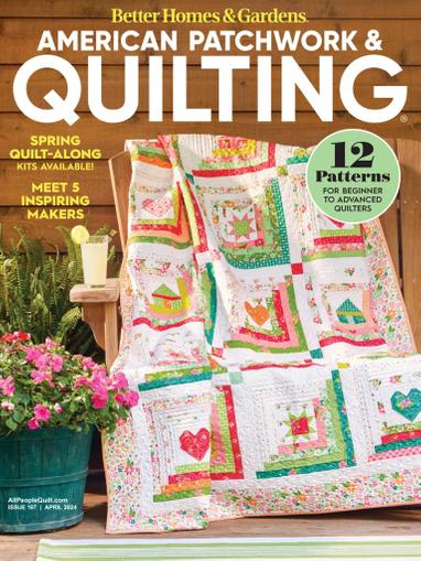 American Patchwork & Quilting Magazine April 1st, 2024 Issue Cover