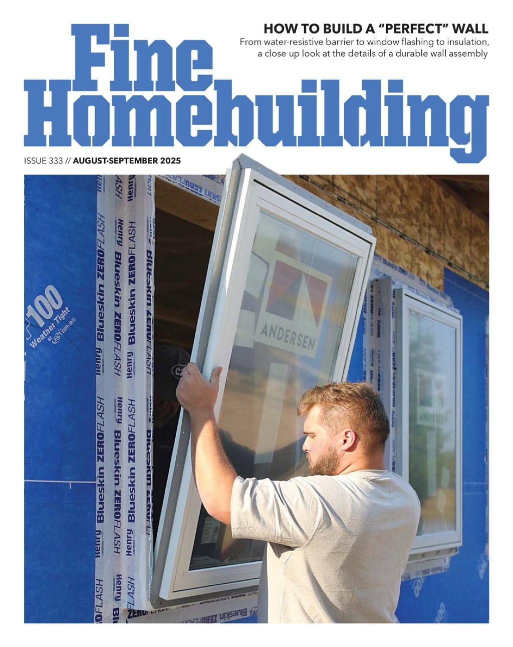 Fine Homebuilding Magazine Subscription                    August 1st, 2025 Issue