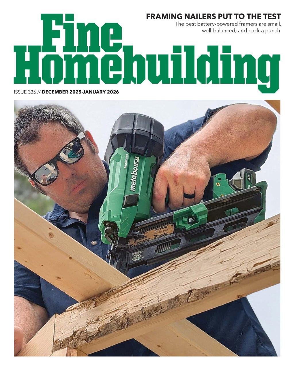 Fine Homebuilding Magazine Subscription                    December 1st, 2025 Issue