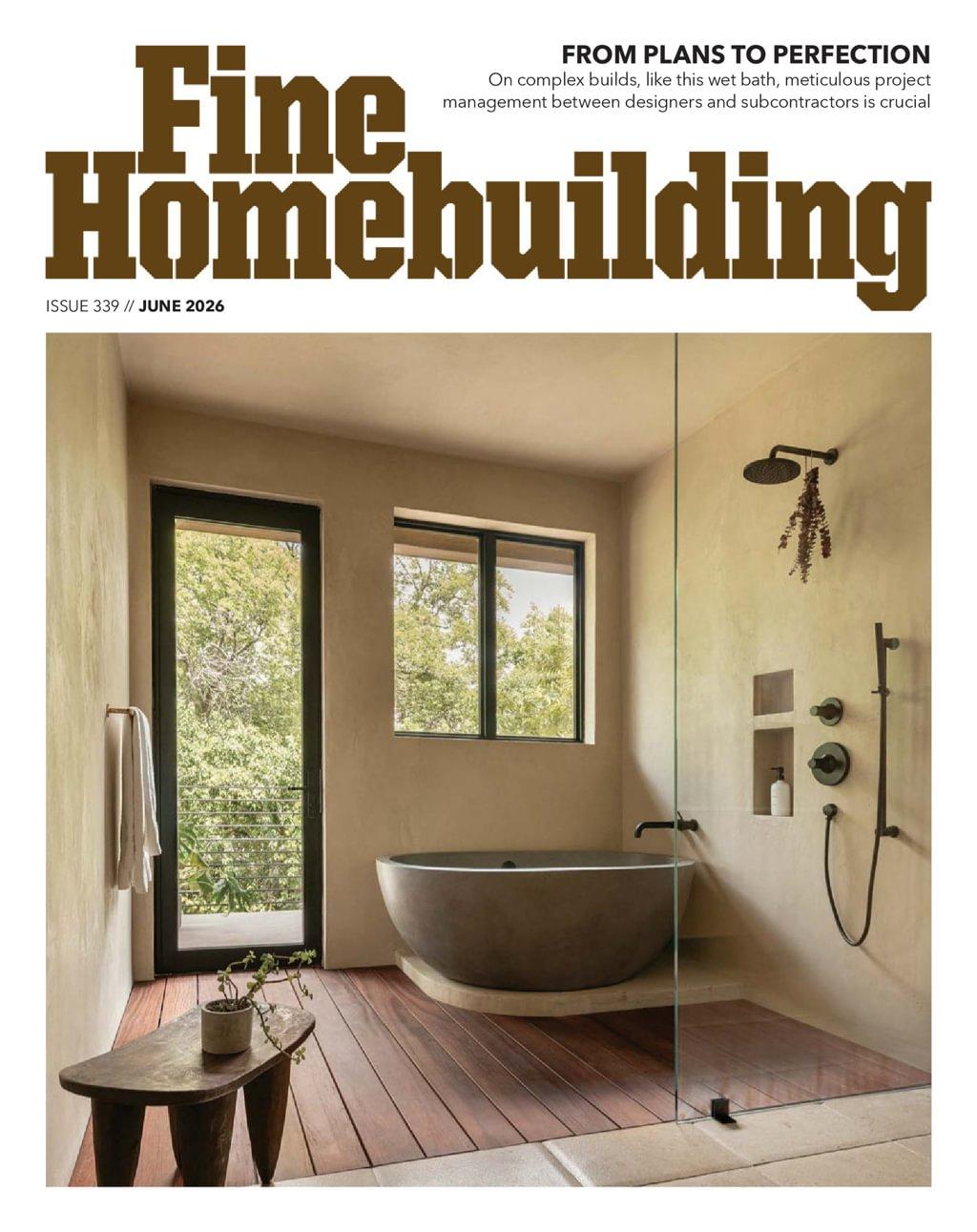 Fine Homebuilding Magazine June 1st, 2026 Issue Cover