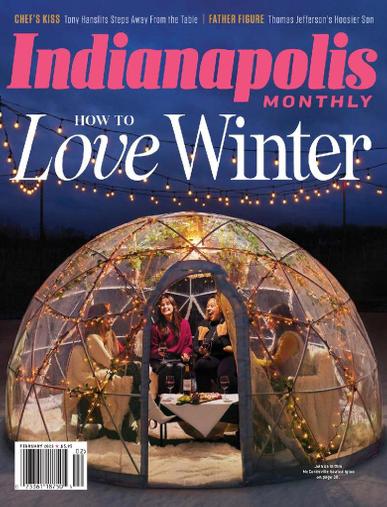 Indianapolis Monthly Magazine February 1st, 2023 Issue Cover