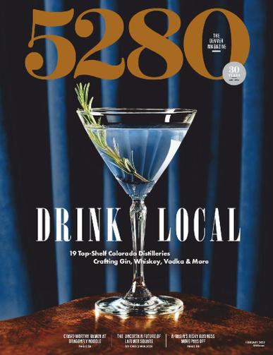 5280 Denver's Mile High Magazine February 1st, 2023 Issue Cover