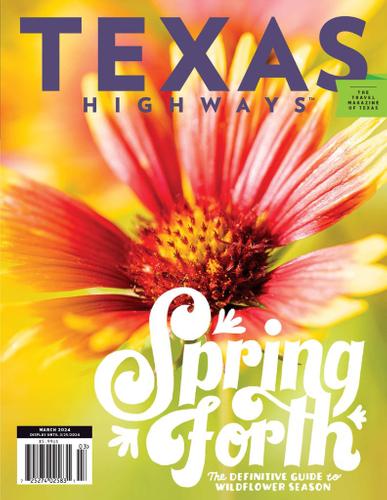 Texas Highways Magazine March 1st, 2024 Issue Cover